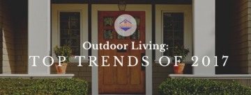 Outdoor Living Trends for 2017