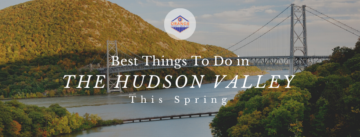 BEST THINGS TO DO IN THE HUDSON VALLEY THIS SPRING