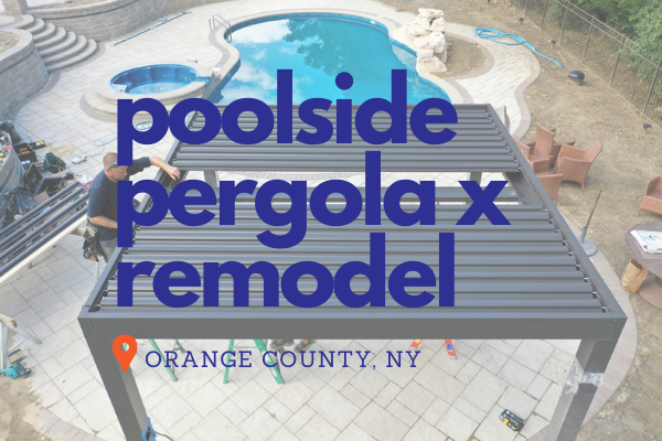 poolside pergola x remodel in oc ny