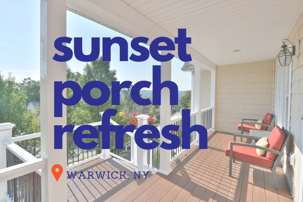 Sunset Porch Refresh in Warwick NY